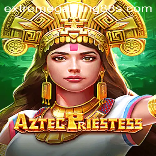 AztecPriestess: An Extreme Gaming Experience with EXTREME GAMING 88