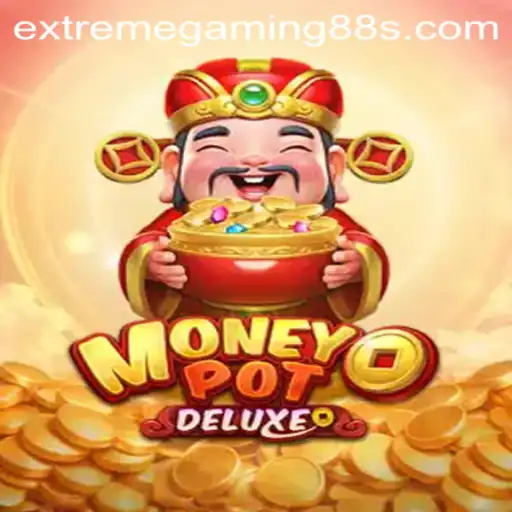 Exploring the Thrills of MoneyPotDELUXE in Extreme Gaming 88